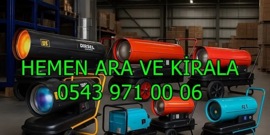 Bursa ve Alanya ve Altındağ MAZOTLU ISIMAK ELEKTRİKLİ ISITICI KİRALAMA