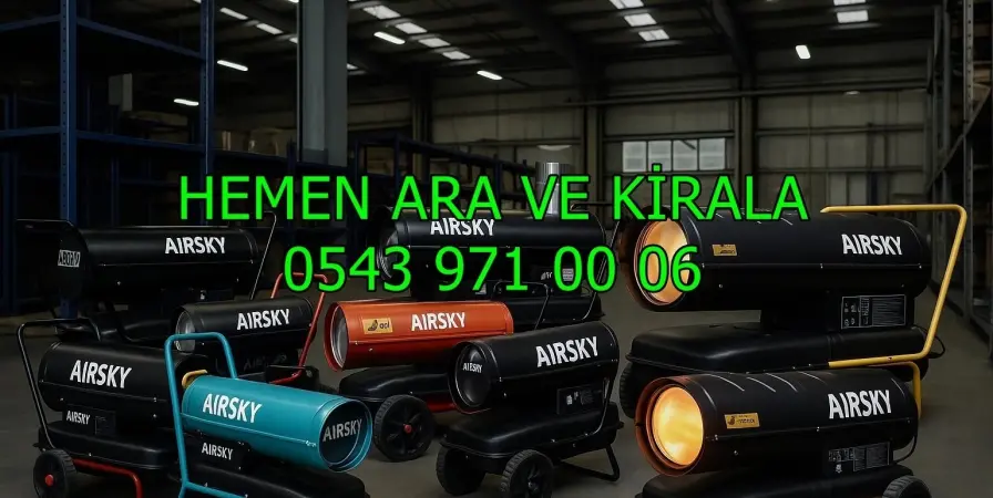 Denizli ve Muş ve Muğla MAZOTLU ISIMAK ELEKTRİKLİ ISITICI KİRALAMA