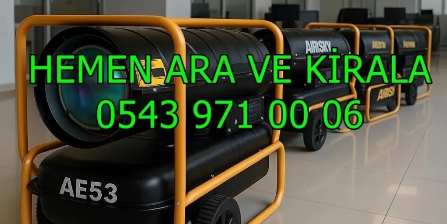 Siirt ve Trabzon ve Ardahan MAZOTLU ISIMAK ELEKTRİKLİ ISITICI KİRALAMA